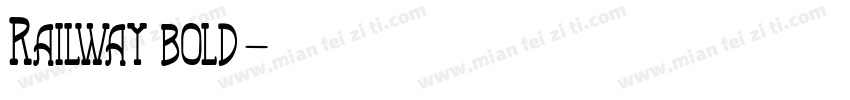 Railway bold字体转换